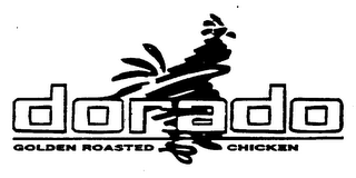 DORADO GOLDEN ROASTED CHICKEN