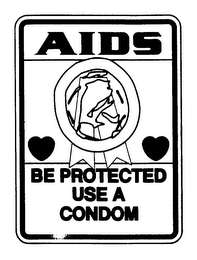 AIDS BE PROTECTED USE A CONDOM