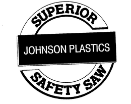 SUPERIOR JOHNSON PLASTICS SAFETY SAW