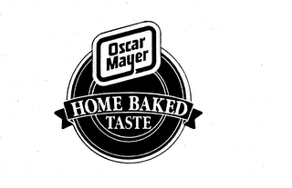 OSCAR MAYER HOME BAKED TASTE