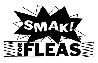 SMAK! FOR FLEAS