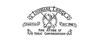 LOUISIANA LODGE FRANK MCLAVY EST. 1943 FINE ATTIRE & GREAT CONVERSATIONS