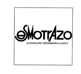 ESMOTRAZO AUTOMATIC OPTIMIZED LAYOUT