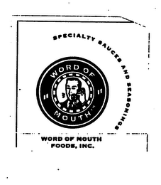 WORD OF MOUTH SPECIALTY SAUCES AND SEASONINGS WORD OF MOUTH FOODS, INC.