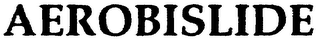 AEROBISLIDE