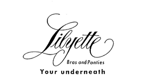 LILYETTE BRAS AND PANTIES YOUR UNDERNEATH