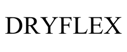 DRYFLEX