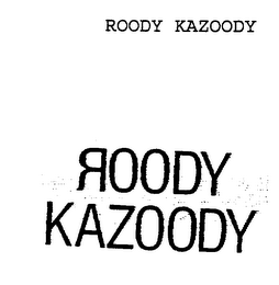 ROODY KAZOODY