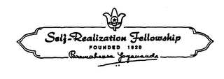 SELF-REALIZATION FELLOWSHIP FOUNDED 1920 PARAMAHANSA YOGANANDA