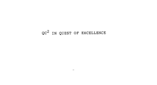 QC2 IN QUEST OF EXCELLENCE