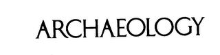 ARCHAEOLOGY