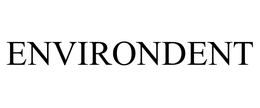 ENVIRONDENT