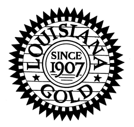 LOUISIANA GOLD SINCE 1907