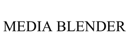 MEDIA BLENDER