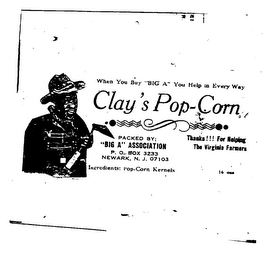 CLAY'S POP-CORN WHEN YOU BUY "BIG A" YOU HELP IN EVERY WAY