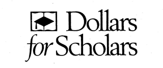 DOLLARS FOR SCHOLARS