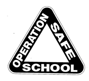 OPERATION SAFE SCHOOL