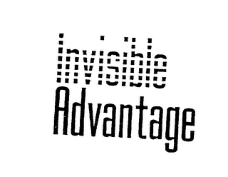 INVISIBLE ADVANTAGE