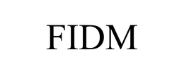 FIDM