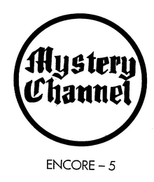 MYSTERY CHANNEL ENCORE-5