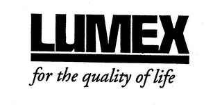 LUMEX FOR THE QUALITY OF LIFE