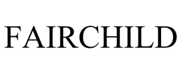 FAIRCHILD