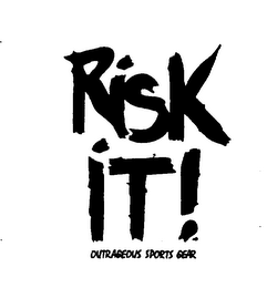 RISK IT! OUTRAGEOUS SPORTS GEAR