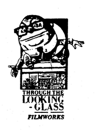 THROUGH THE LOOKING GLASS FILMWORKS