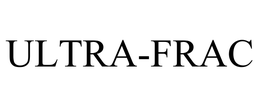 ULTRA-FRAC