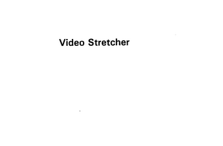 VIDEO STRETCHER