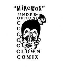 "MIKEMAN" UNDERGROUND CLOWN COMIX