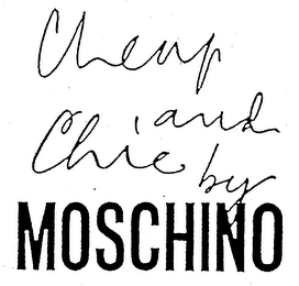 CHEAP AND CHIC BY MOSCHINO