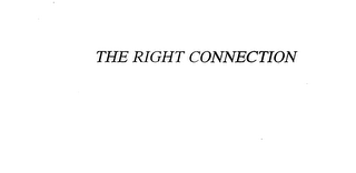 THE RIGHT CONNECTION