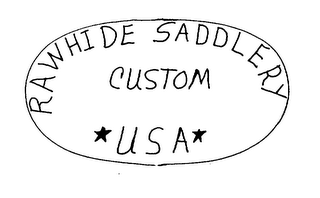 RAWHIDE SADDLERY CUSTOM USA