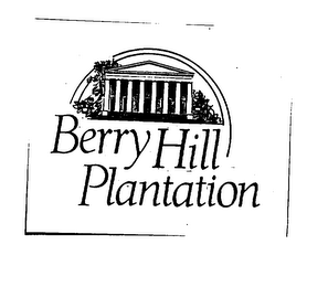 BERRY HILL PLANTATION