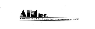 AIM INC. AUTOMATED INDUSTRIAL MACHINERY, INC.