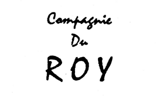 COMPAGNIE DU ROY
