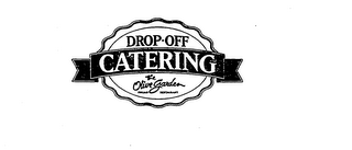 DROP-OFF CATERING THE OLIVE GARDEN ITALIAN RESTAURANT