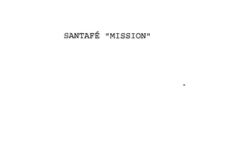 SANTAFE "MISSION"