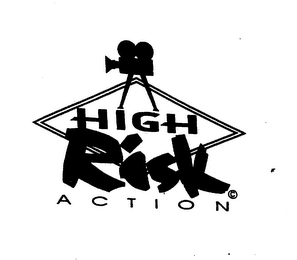 HIGH RISK ACTION