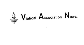 VIATICAL ASSOCIATION NEWS