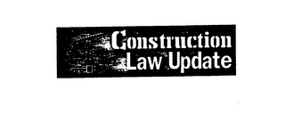 CONSTRUCTION LAW UPDATE