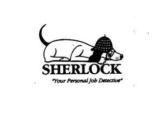 SHERLOCK "YOUR PERSONAL JOB DETECTIVE"