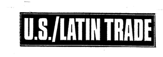 U.S./LATIN TRADE