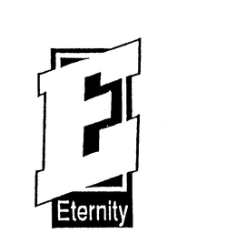 E ETERNITY