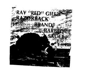 RAY "RED" GILL'S RAZORBACK BRAND BARBEQUE SAUCE