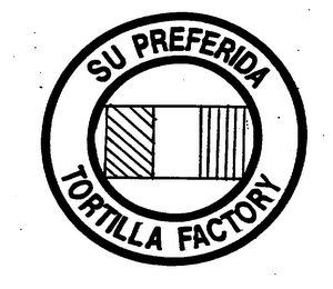 SU PREFERIDA TORTILLA FACTORY