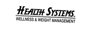 HEALTH SYSTEMS WELLNESS & WEIGHT MANAGEMENT