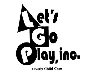 LET'S GO PLAY, INC. HOURLY CHILD CARE