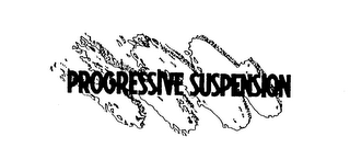 PROGRESSIVE SUSPENSION